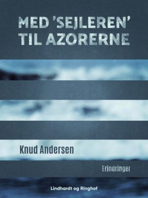 Med Sejleren til Azorerne (E-bog)