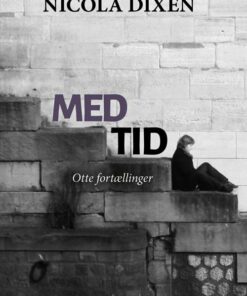 Med Tid - Nicola Dixen - Bog