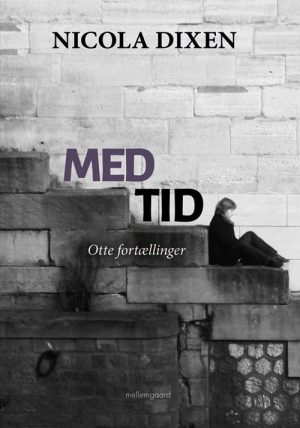 Med Tid - Nicola Dixen - Bog