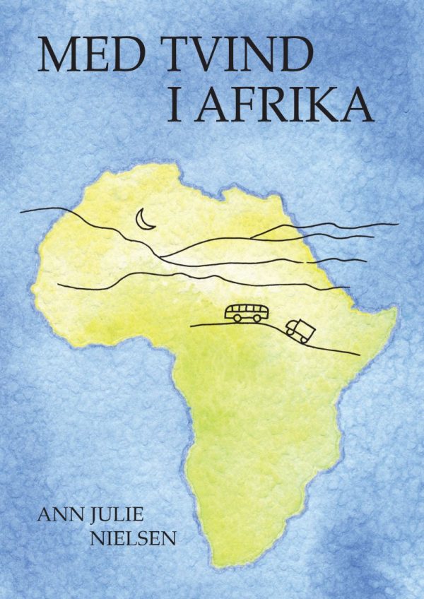 Med Tvind I Afrika - Ann Julie Nielsen - Bog