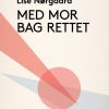 Med mor bag rattet (E-bog)