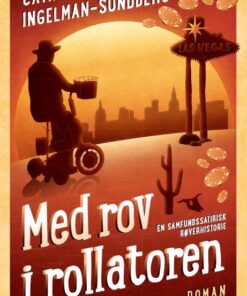 Med rov i rollatoren (E-bog)