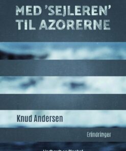 Med sejleren Til Azorerne - Knud Andersen - Bog