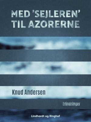 Med sejleren Til Azorerne - Knud Andersen - Bog