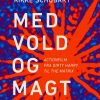 Med vold og magt (E-bog)