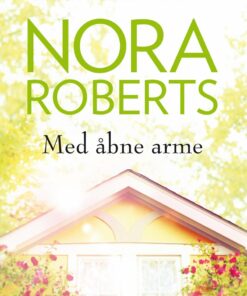 Med åbne Arme - Nora Roberts - Bog
