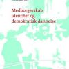 Medborgerskab, Identitet Og Demokratisk Dannelse - Ove Korsgaard - Bog