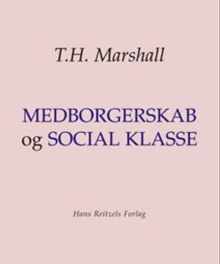 Medborgerskab Og Social Klasse - T.h. Marshall - Bog