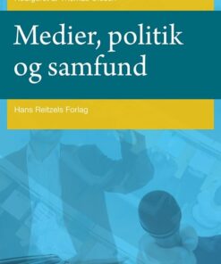 Medier, Politik Og Samfund - Christian Elmelund-præstekær - Bog