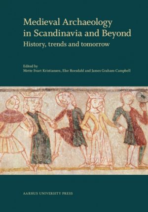 Medieval Archaeology in Scandinavia and Beyond (Bog)