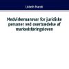 Medvirkensansvar For Juridiske Personer Ved Overtrædelse Af Markedsføringsloven - Lisbeth Maroti - Bog