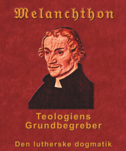 Melanchthon - Teologiens Grundbegreber (E-bog)
