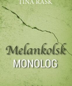 Melankolsk Monolog - Tina Rask - Bog