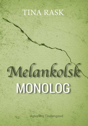 Melankolsk Monolog - Tina Rask - Bog