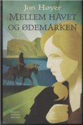 Mellem Havet Og ødemarken - Jon Høyer - Bog