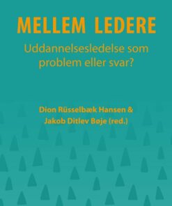 Mellem Ledere - Dion Rüsselbæk Hansen - Bog