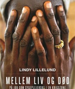 Mellem Liv Og Død - Lindy Lillelund - Bog