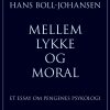 Mellem Lykke Og Moral - Hans Boll-johansen - Bog