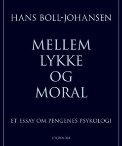 Mellem Lykke Og Moral - Hans Boll-johansen - Bog