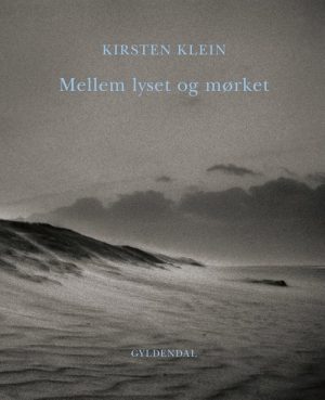 Mellem Lyset Og Mørket - Kirsten Klein - Bog