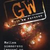 Mellem Sommerens Længsel Og Vinterens Kulde - Leif Gw Persson - Bog