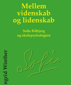 Mellem Videnskab Og Lidenskab - Ingrid Winther - Bog