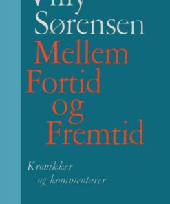 Mellem fortid og fremtid (E-bog)