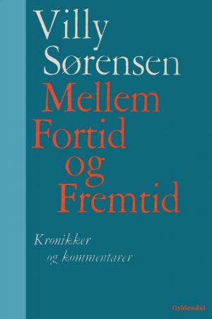 Mellem fortid og fremtid (E-bog)