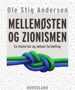 Mellemøsten Og Zionismen - Ole Stig Andersen - Bog