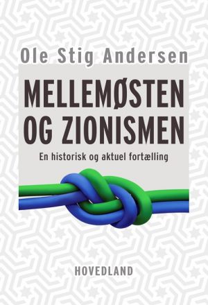 Mellemøsten Og Zionismen - Ole Stig Andersen - Bog