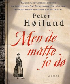 Men De Måtte Jo Dø - Peter Høilund - Bog