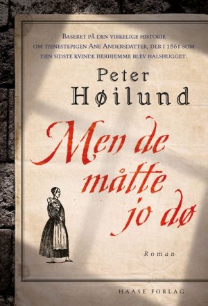 Men De Måtte Jo Dø - Peter Høilund - Bog