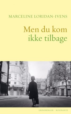 Men Du Kom Ikke Tilbage - Marceline Loridan-ivens - Bog
