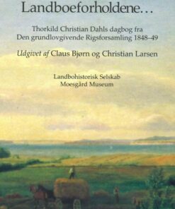 Men Meest Talte Vi Om Landboeforholdene - Christian Larsen - Bog