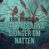 Men fåglarna sjunger om natten (E-bog)