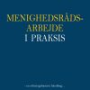 Menighedsrådsarbejde I Praksis - Bent Engelbrecht - Bog