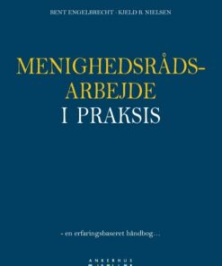 Menighedsrådsarbejde I Praksis - Bent Engelbrecht - Bog