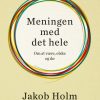 Meningen med det hele (E-bog)