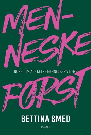 Menneske Først - Bettina Smed - Bog