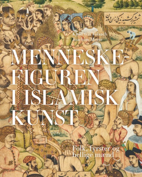 Menneskefiguren I Islamisk Kunst - Jakob Skovgaard-petersen - Bog