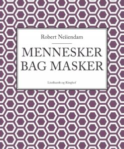 Mennesker Bag Masker - Robert Neiiendam - Bog