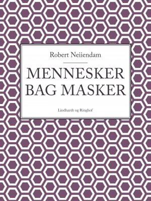 Mennesker Bag Masker - Robert Neiiendam - Bog