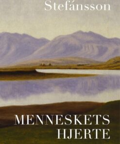 Menneskets Hjerte - Jón Kalman Stefánsson - Bog
