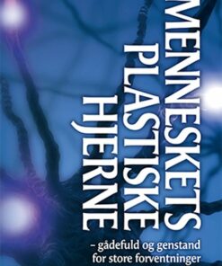 Menneskets Plastiske Hjerne - Steen Nepper Larsen - Bog