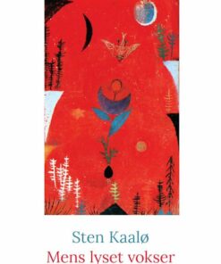 Mens Lyset Vokser - Sten Kaalø - Bog