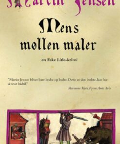 Mens Møllen Maler - Martin Jensen - Bog