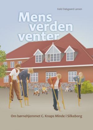 Mens Verden Venter - Keld Dalsgaard Larsen - Bog