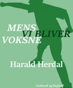 Mens Vi Bliver Voksne - 2. Bind I Serien "den Første Verden" - Harald Herdal - Bog