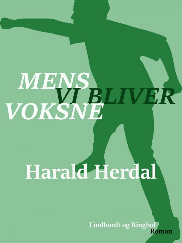 Mens Vi Bliver Voksne - 2. Bind I Serien "den Første Verden" - Harald Herdal - Bog