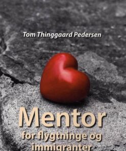 Mentor For Flygtninge Og Immigranter - Tom Thinggaard Pedersen - Bog